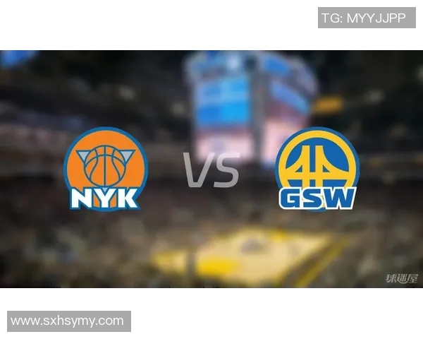 勇士对阵尼克斯比赛分析与推荐策略分享 勇士对阵尼克斯比赛分析与推荐策略分享